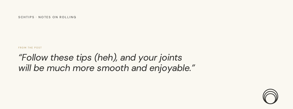 Your First Reusable Joint Tip: A Quick Guide to Size and Placement